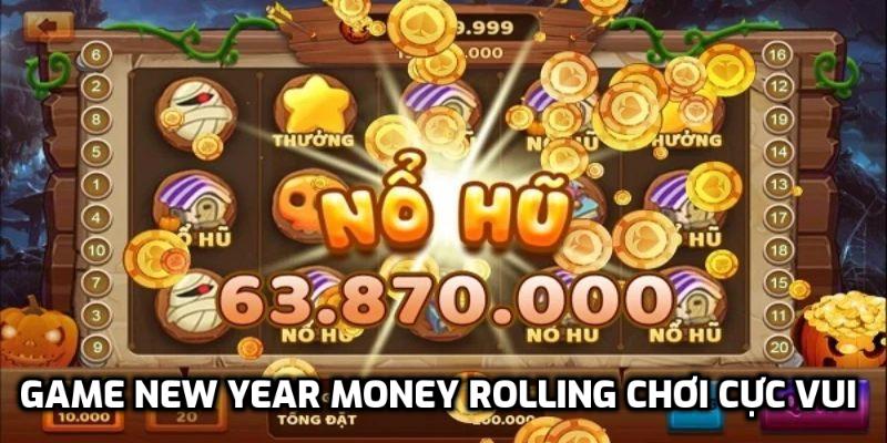 Game New Year Money Rolling chơi cực vui