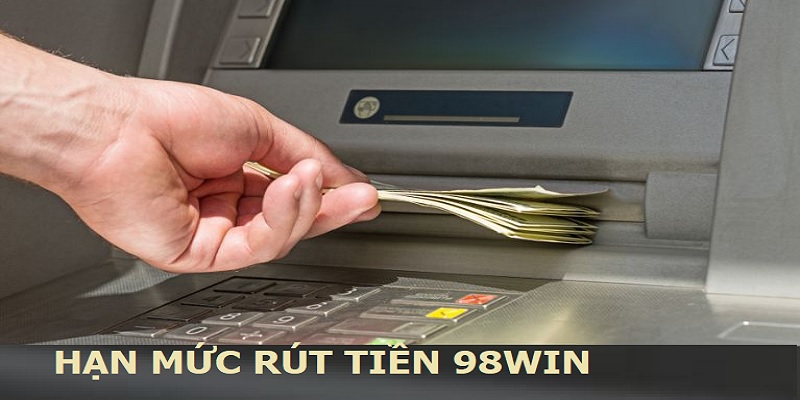 Giao dịch rút tiền đúng hạn mức quy định